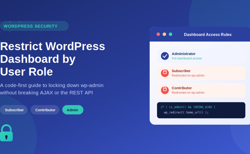 Restrict WordPress Dashboard Access by User Role (Without Breaking AJAX or REST API)